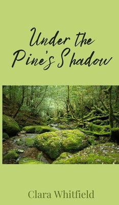 Under the Pine's Shadow 1805671847 Book Cover