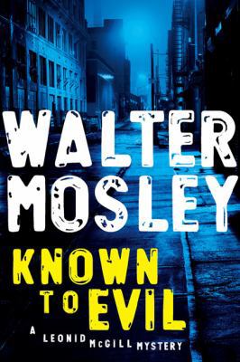 Known to Evil (Leonid McGill, Book 2) 1594487529 Book Cover