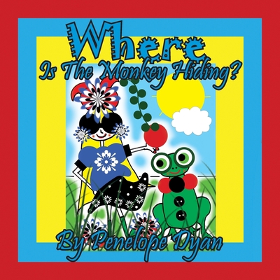 Where Is The Monkey Hiding? [Large Print] 1614775796 Book Cover