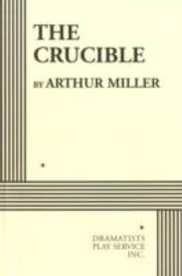 The Crucible : A Play in Four Acts B00A2R6FKA Book Cover