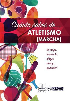 Cuánto sabes de... Atletismo (Marcha) [Spanish] 1981417079 Book Cover