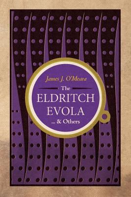 The Eldritch Evola and Others 1935965700 Book Cover