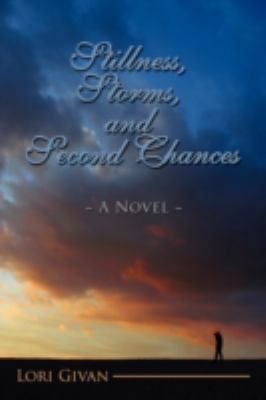 Stillness, Storms, and Second Chances 1438942400 Book Cover