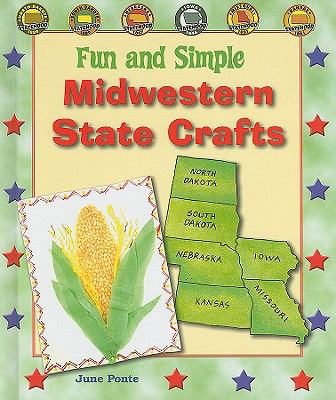 Fun and Simple Midwestern State Crafts: North D... 0766029840 Book Cover