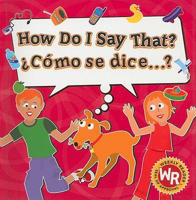 How Do I Say That? / ?C?mo Se Dice? [Spanish] 0836865839 Book Cover