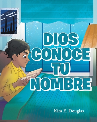 Dios Conoce Tu Nombre [Spanish] 1098049497 Book Cover