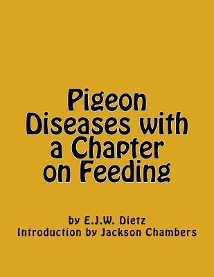 Pigeon Diseases with a Chapter on Feeding 1539868869 Book Cover