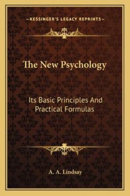 The New Psychology: Its Basic Principles And Pr... 1162990988 Book Cover