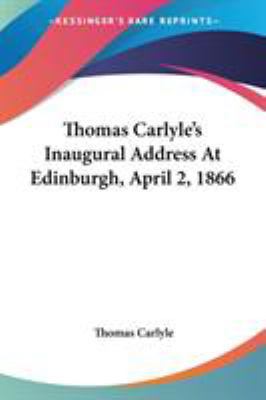 Thomas Carlyle's Inaugural Address At Edinburgh... 1428637362 Book Cover