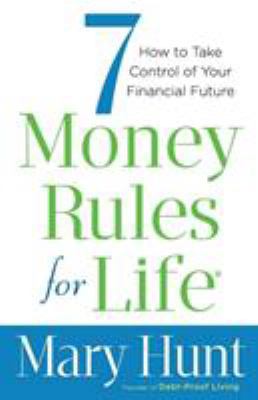 7 Money Rules for Life(r): How to Take Control ... 0800722531 Book Cover