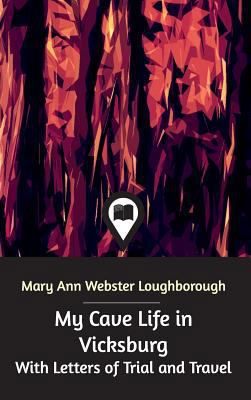 My Cave Life in Vicksburg 1388201410 Book Cover