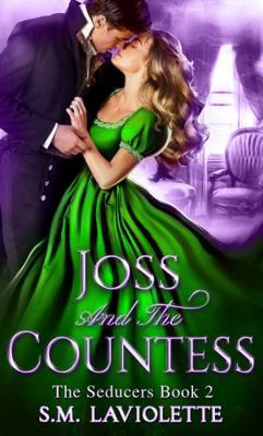Joss and The Countess (The Seducers) 1951662407 Book Cover
