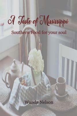 A Taste of Mississippi: Southern Food for Your ... 1719981663 Book Cover