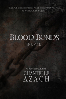 Blood Bonds - The Pull: The Pull 1517646243 Book Cover