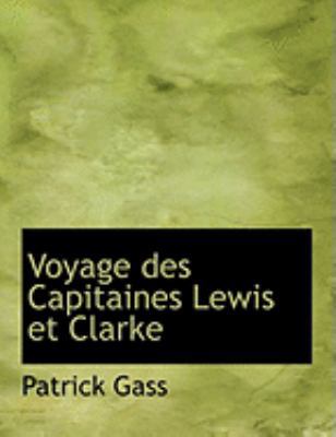 Voyage Des Capitaines Lewis Et Clarke [Large Print] 0559000146 Book Cover