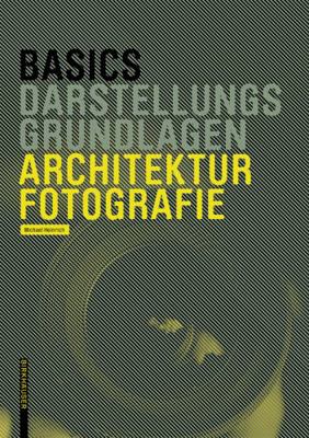 Basics Architekturfotografie [German] 3038215228 Book Cover