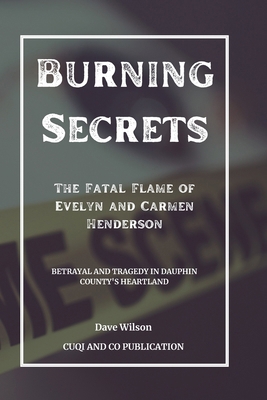 Burning Secrets - The Fatal Flame of Evelyn and...            Book Cover