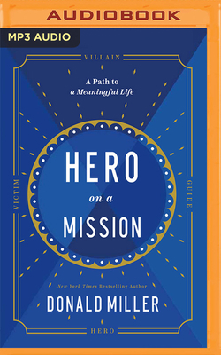 Hero on a Mission: A Path to a Meaningful Life 1713651270 Book Cover
