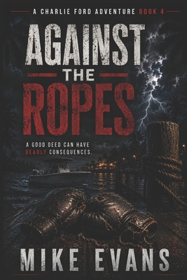 Against The Ropes: A Caribbean Keys Adventure: ... B0BFW61RRH Book Cover