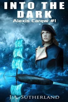 Into the Dark: Alexis Carew #1 149922320X Book Cover