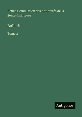 Bulletin: Tome 3 [French] 3563770778 Book Cover