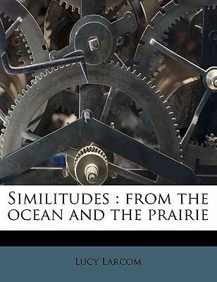 Similitudes: From the Ocean and the Prairie 1177191784 Book Cover