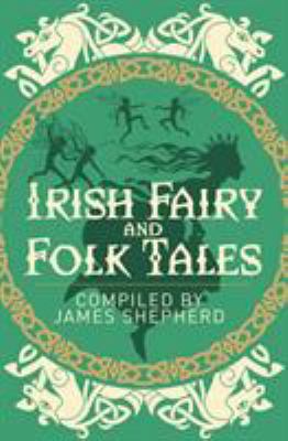 Irish Fairy & Folk Tales 1838575391 Book Cover