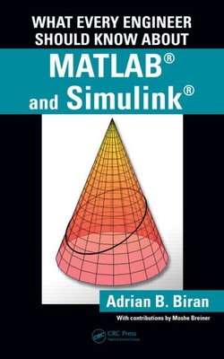 What Every Engineer Should Know about MATLAB(R)... 1439810206 Book Cover