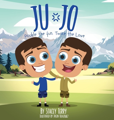 Ju-Jo: Double the Fun. Twice the Love.            Book Cover