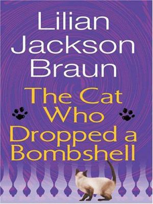 The Cat Who Dropped a Bombshell [Large Print] 0786273801 Book Cover
