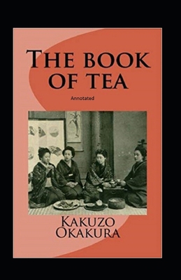The Book of Tea annotated B09DFDCHPM Book Cover