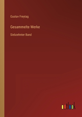 Gesammelte Werke: Siebzehnter Band [German] 3368277162 Book Cover