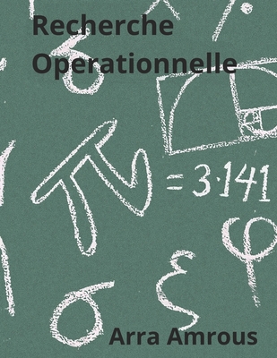 Recherche Operationnelle [French] B0C6C63K15 Book Cover