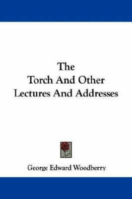 The Torch And Other Lectures And Addresses 1432537652 Book Cover