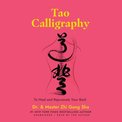 Tao Calligraphy to Heal and Rejuvenate Your Back            Book Cover