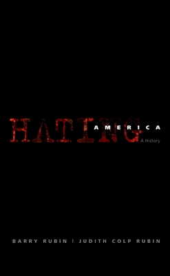 Hating America: A History 019530649X Book Cover