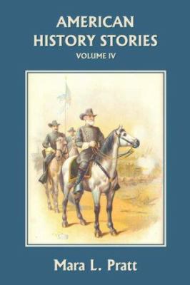 American History Stories, Volume IV (Yesterday'... 1599152053 Book Cover