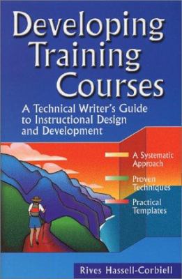 Developing Training Courses: A Technical Writer... 0970145403 Book Cover