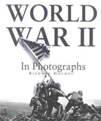 World War II In Photographs 184222073X Book Cover