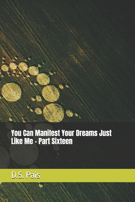 You Can Manifest Your Dreams Just Like Me - Par... B0DJZF83V6 Book Cover