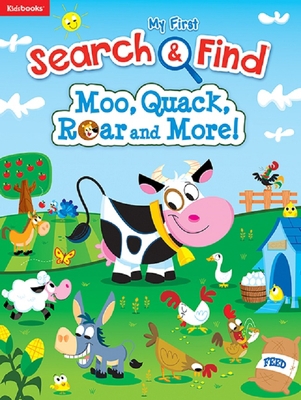 My First Search & Find: Moo, Quack, Roar and More! 1628856874 Book Cover