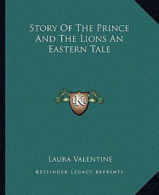 Story Of The Prince And The Lions An Eastern Tale 116284521X Book Cover