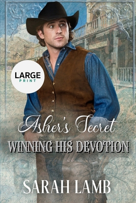 Asher's Secret (Winning His Devotion Book 3 Lar... 1960418106 Book Cover