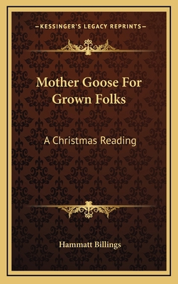 Mother Goose For Grown Folks: A Christmas Reading 1163728985 Book Cover