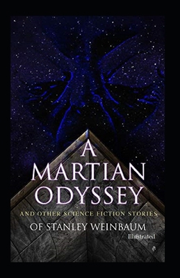 A Martian Odyssey (Illustrated) B08NF32DWJ Book Cover