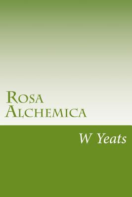 Rosa Alchemica 1502415542 Book Cover