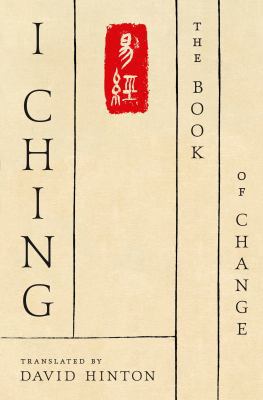 I Ching: The Book of Change: A New Translation 0374220905 Book Cover