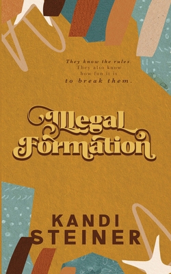 Illegal Formation: Special Edition 196064985X Book Cover