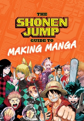 The Shonen Jump Guide to Making Manga 1974734145 Book Cover