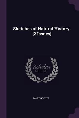 Sketches of Natural History. [2 Issues] 1377372723 Book Cover